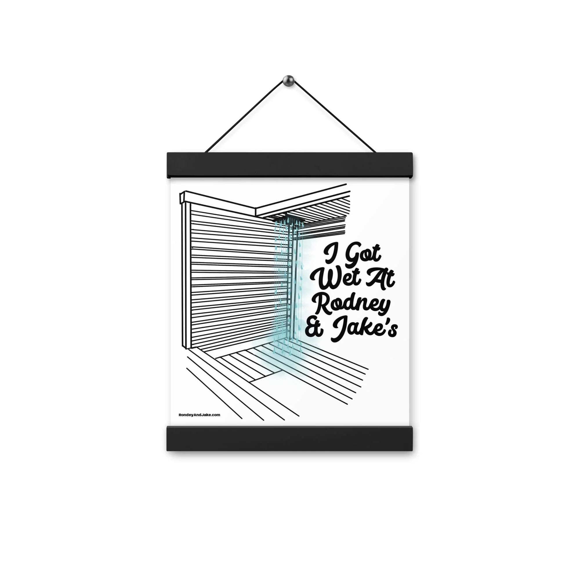 I Got Wet - Poster With Hangers - Image 7