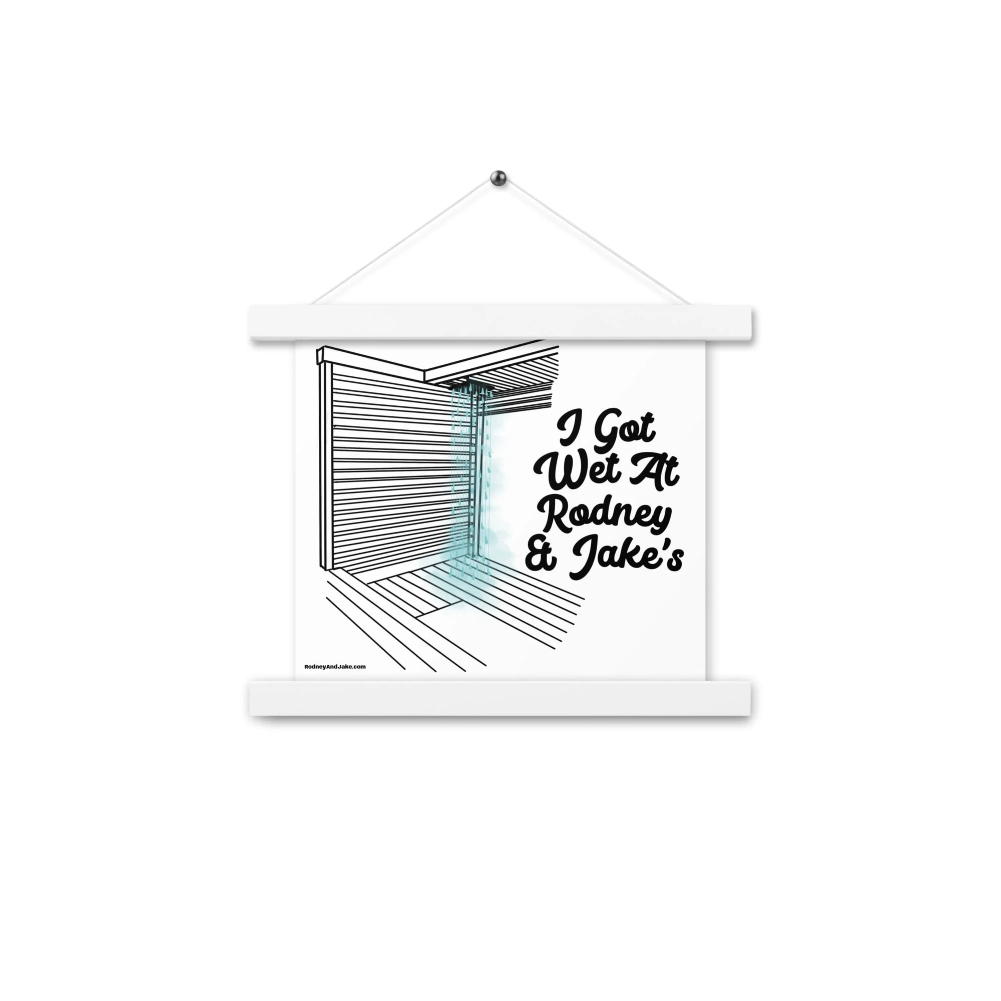 I Got Wet - Poster With Hangers - Image 11